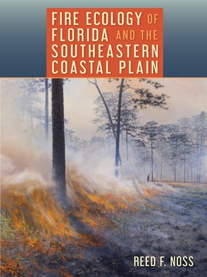 cover image of Fire Ecology of Florida and the Southeastern Coastal Plain